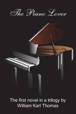 The Piano Lover af William Karl Thomas