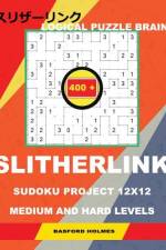 Logical Puzzle Brain 400 Slitherlink Sudoku Project. af Basford Holmes