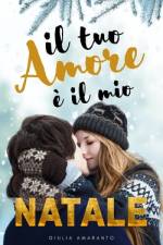 Il tuo amore è il mio Natale af Giulia Amaranto