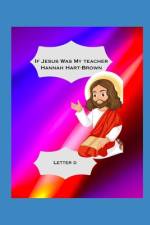 If Jesus Was My Teacher af Hannah L Hart-Brown