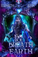 Ice Breath of the Earth af Elizabeth Klein