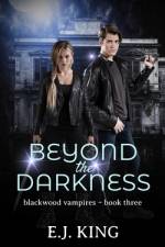 Beyond the Darkness af E J King