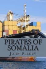 Pirates of Somalia af John Fleury