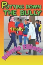 Putting Down The Bully af Norris Elliott