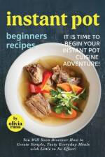 Instant Pot Beginners Recipes af Olivia Rana