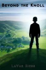 Beyond the Knoll af Lavar Riess
