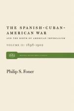 The Spanish-Cuban-American War and the Birth of American Imperialism Vol. 2 af Philip S Foner
