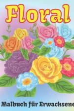Floral Malbuch für Erwachsene af Neha Coloring Press