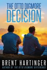 The Otto Digmore Decision af Brent Hartinger