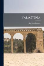 Palästina af Karl Von Raumer