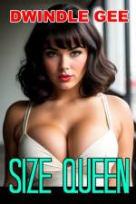 Size Queen af Dwindle Gee