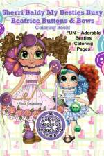 Sherri Baldy My Besties Busy Beatrice Buttons & Bows Coloring Book af Sherri Ann Baldy