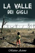 La Valle Dei Gigli af Matteo Astone