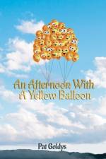 An Afternoon With A Yellow Balloon af Pat Goldys