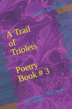 A Trail of Triolets Poetry Book # 3 af Angela Jefferson