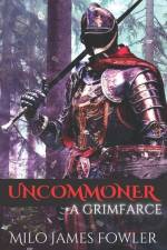 Uncommoner af Milo James Fowler