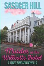 Murder at the Willcotts Hotel af Sasscer Hill