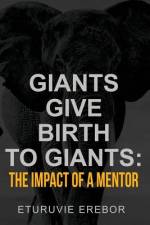 Giants Give Birth to Giants af Eturuvie Erebor