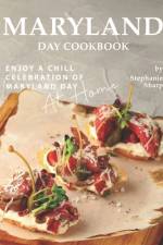 Maryland Day Cookbook af Stephanie Sharp