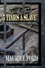 5 Times a Slave af Maurice Ford