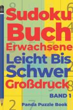 Sudoku Buch Erwachsene Leicht Bis Schwer Großdruck - Band 1 af Panda Puzzle Book