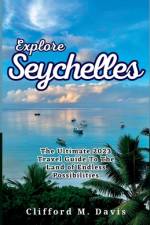 Explore Seychelles af Clifford M Davis