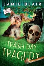 Trash Day Tragedy af Jamie Blair