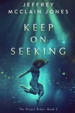 Keep on Seeking af Jeffrey McClain Jones