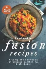 Fantastic Fusion Recipes af Allie Allen