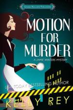 Motion for Murder af Kelly Rey