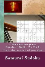 Samurai Sudoku - 250 Anti Diagonal Puzzles - Gold - 9 X 9 X 5 af Andrii Pitenko