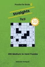 Puzzles for Brain Straights - 200 Medium to Hard 9x9 vol. 10 af Alexander Rodriguez