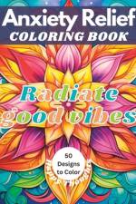 Inspiring Anxiety Relief Coloring Book af Zen Doodles