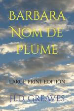 Barbara Nom de Plume af H D Greaves