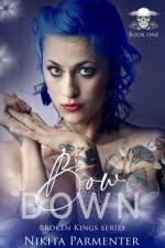 Bow Down (Broken Kings) Book 1 af Nikita Parmenter