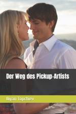 Der Weg des Pickup-Artists af Iliyan Topchiev