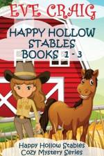 Happy Holllow Stables Cozy Mystery Series Books 1-3 af Eve Craig