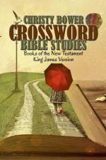 Crossword Bible Studies - Books of the New Testament af Christy Bower
