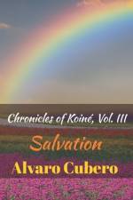 Chronicles of Koiné, Vol. III af Alvaro Cubero