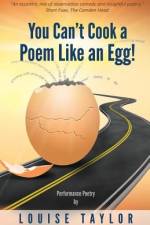 You Can't Cook a Poem Like an Egg! af Louise Taylor