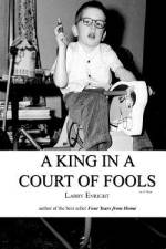 A King in a Court of Fools af Larry Enright