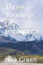 Three Journeys to Patagonia af Nick Green