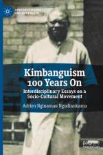 Kimbanguism 100 Years on af Adrien Nginamau Ngudiankama