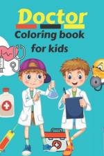 Doctor Coloring Book For Kids af Neha Coloring Press