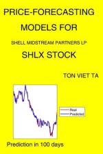 Price-Forecasting Models for Shell Midstream Partners LP SHLX Stock af Ton Viet Ta