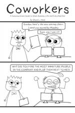 Coworkers - A Humorous Comic Guide to Work, Business, Life, and Everything Else af Chuck L Head