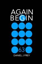 Again Begin 63 af Matthew Daniel Frey