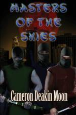 Masters of the Skies af Cameron Deakin Moon