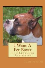 I Want A Pet Boxer af Gail Forsyth