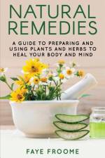 Natural Remedies af Faye Froome